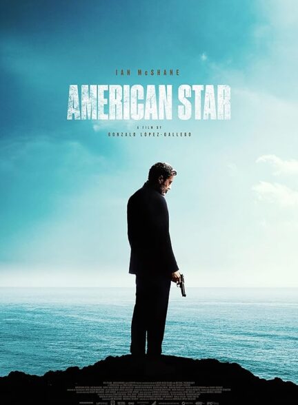 دانلود فیلم ستاره آمریکایی (American Star 2024)