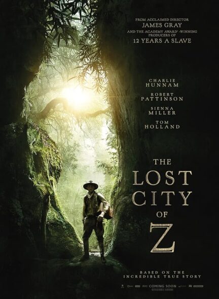 دانلود فیلم شهر گمشده زی (The Lost City of Z 2016)